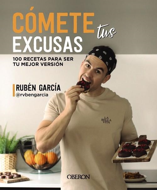 CÓMETE TUS EXCUSAS | 9788441548749 | GARCÍA, RUBÉN | Llibreria Online de Vilafranca del Penedès | Comprar llibres en català