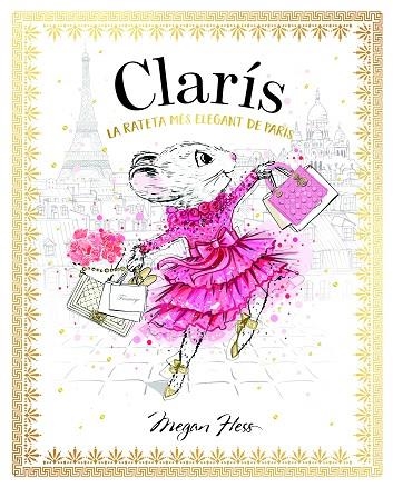 CLARÍS 1 LA RATETA MÉS ELEGANT DE PARÍS | 9788468363882 | HESS, MEGAN | Llibreria Online de Vilafranca del Penedès | Comprar llibres en català