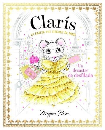 CLARÍS 2 LA RATETA MÉS ELEGANT DE PARÍS UN DESASTRE DE DESFILADA | 9788468363899 | HESS, MEGAN | Llibreria Online de Vilafranca del Penedès | Comprar llibres en català