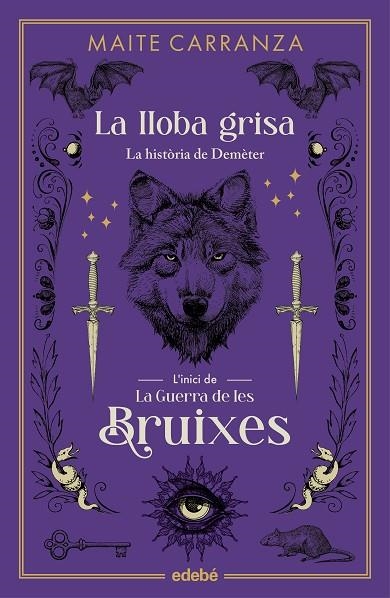 LA LLOBA GRISA**** | 9788468358581 | CARRANZA I GIL DOLZ DEL CASTELLAR, MAITE | Llibreria L'Odissea - Libreria Online de Vilafranca del Penedès - Comprar libros