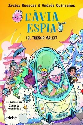 L?ÀVIA ESPIA I EL TRESOR MALEÏT | 9788468362434 | RUESCAS SÁNCHEZ, JAVIER/QUINZAÑOS GUTIERREZ, ANDRÉS | Llibreria Online de Vilafranca del Penedès | Comprar llibres en català