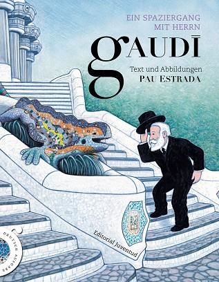 EIN SPAZIERGANG MIT HERRN GAUDÍ | 9788426143648 | ESTRADA, PAU | Llibreria Online de Vilafranca del Penedès | Comprar llibres en català