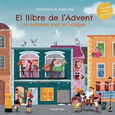 EL LLIBRE DE L'ADVENT 24 ACTIVITATS SOTA LES SOLAPES | 9788413895055 | SIMÓ, ROGER | Llibreria Online de Vilafranca del Penedès | Comprar llibres en català