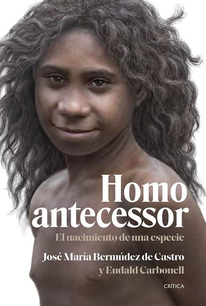 HOMO ANTECESSOR | 9788491995791 | BERMÚDEZ DE CASTRO, JOSÉ MARÍA/CARBONELL, EUDALD | Llibreria L'Odissea - Libreria Online de Vilafranca del Penedès - Comprar libros