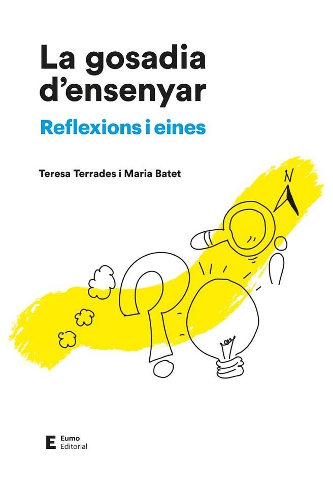 LA GOSADIA D'ENSENYAR | 9788497668187 | BATET ROVIROSA, MARIA/TERRADES PONS, TERESA | Llibreria Online de Vilafranca del Penedès | Comprar llibres en català