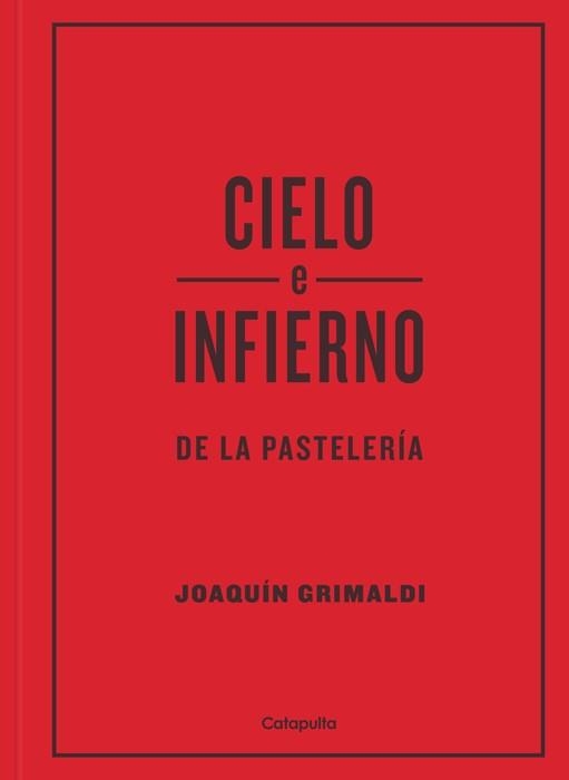 CIELO E INFIERNO DE LA PASTELERÍA | 9789876376525 | GRIMALDI, JOAQUIN | Llibreria Online de Vilafranca del Penedès | Comprar llibres en català