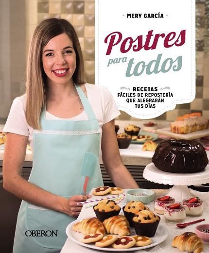 POSTRES PARA TODOS | 9788441548848 | GARCÍA, MERY | Llibreria Online de Vilafranca del Penedès | Comprar llibres en català