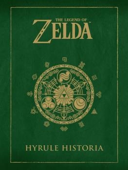 THE LEGEND OF ZELDA: HYRULE HISTORIA (NUEVO PVP) | 9788467961058 | SHIGERU MIYAMOTO, EIJI AONUMA, | Llibreria L'Odissea - Libreria Online de Vilafranca del Penedès - Comprar libros