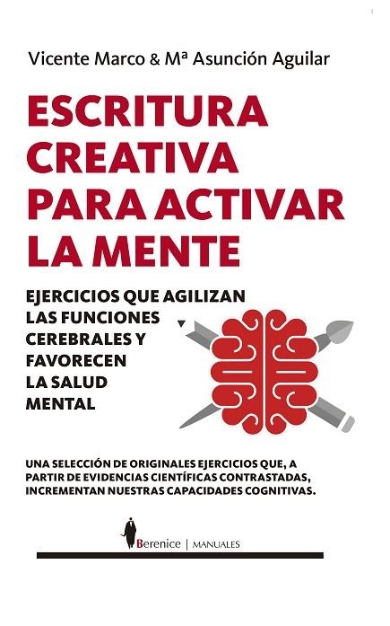 ESCRITURA CREATIVA PARA ACTIVAR LA MENTE | 9788418205477 | VICENTE MARCO/MARÍA ASUNCIÓN AGUILAR CALPE | Llibreria Online de Vilafranca del Penedès | Comprar llibres en català