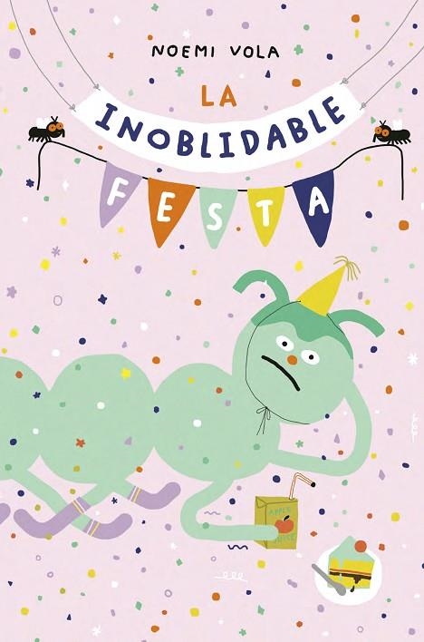 LA INOBLIDABLE FESTA | 9788416427628 | VOLA, NOEMI | Llibreria Online de Vilafranca del Penedès | Comprar llibres en català