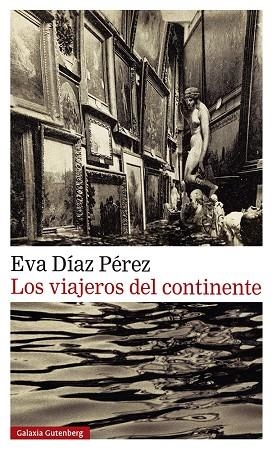 LOS VIAJEROS DEL CONTINENTE | 9788419738202 | DÍAZ PÉREZ, EVA | Llibreria Online de Vilafranca del Penedès | Comprar llibres en català