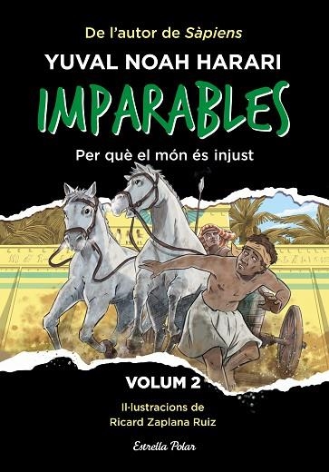 IMPARABLES 2 PER QUÈ EL MÓN ÉS INJUST | 9788413896779 | NOAH HARARI, YUVAL | Llibreria Online de Vilafranca del Penedès | Comprar llibres en català