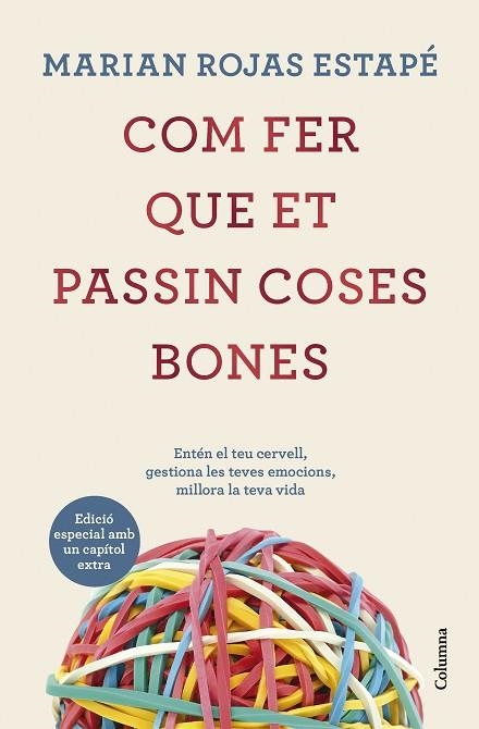 COM FER QUE ET PASSIN COSES BONES ( EDICIÓ ESPECIAL ) | 9788466431200 | ROJAS ESTAPÉ, MARIAN | Llibreria Online de Vilafranca del Penedès | Comprar llibres en català