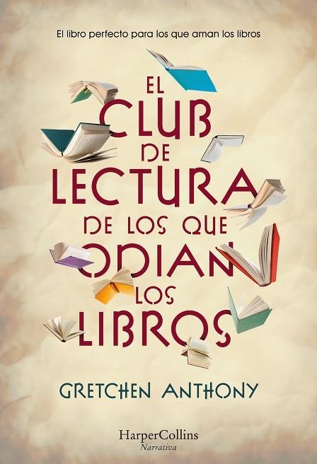 EL CLUB DE LECTURA DE LOS QUE ODIAN LOS LIBROS | 9788491399759 | ANTHONY, GRETCHEN | Llibreria Online de Vilafranca del Penedès | Comprar llibres en català