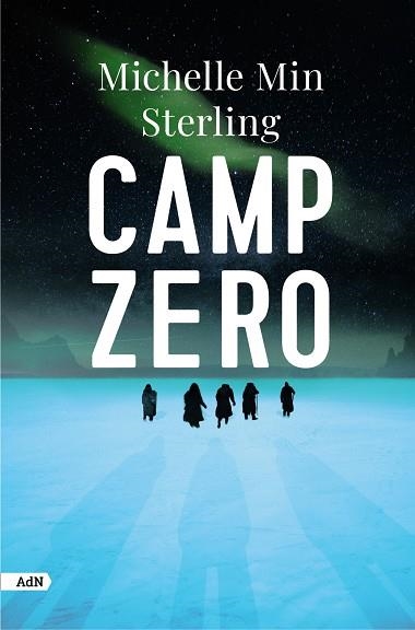 CAMP ZERO (ADN) | 9788411484237 | STERLING, MICHELLE MIN | Llibreria Online de Vilafranca del Penedès | Comprar llibres en català