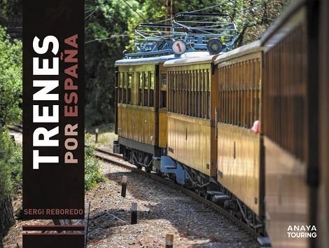 TRENES POR ESPAÑA | 9788491586210 | REBOREDO MANZANARES, SERGI | Llibreria Online de Vilafranca del Penedès | Comprar llibres en català