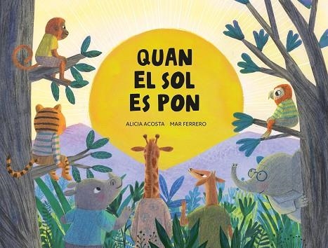 QUAN EL SOL ES PON | 9788419607782 | ACOSTA, ALICIA/FERRERO, MAR | Llibreria Online de Vilafranca del Penedès | Comprar llibres en català