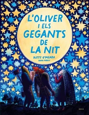 L'OLIVER I ELS GEGANTS DE LA NIT | 9788447951468 | O'MEARA, KITTY | Llibreria Online de Vilafranca del Penedès | Comprar llibres en català