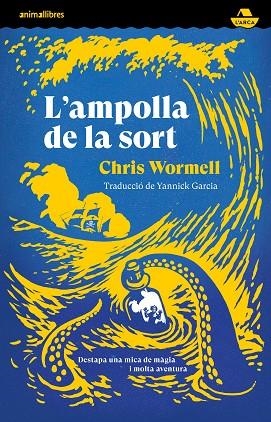 L'AMPOLLA DE LA SORT | 9788419659378 | WORMELL, CHRIS | Llibreria Online de Vilafranca del Penedès | Comprar llibres en català