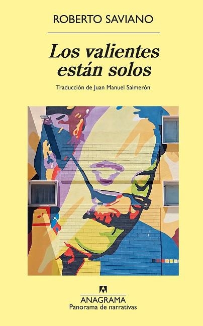 LOS VALIENTES ESTÁN SOLOS | 9788433921352 | SAVIANO, ROBERTO | Llibreria L'Odissea - Libreria Online de Vilafranca del Penedès - Comprar libros