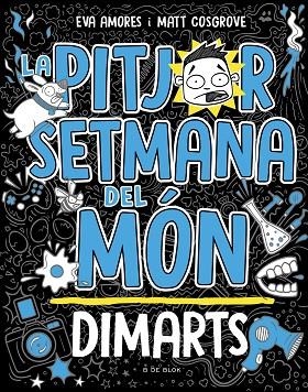 LA PITJOR SETMANA DEL MÓN 2 DIMARTS | 9788419048745 | COSGROVE, MATT/AMORES, EVA | Llibreria Online de Vilafranca del Penedès | Comprar llibres en català