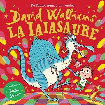 LA IAIASAURE | 9788448865948 | WALLIAMS, DAVID/STOWER, ADAM | Llibreria Online de Vilafranca del Penedès | Comprar llibres en català