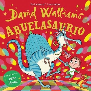 ABUELASAURIO | 9788448863395 | WALLIAMS, DAVID/STOWER, ADAM | Llibreria Online de Vilafranca del Penedès | Comprar llibres en català