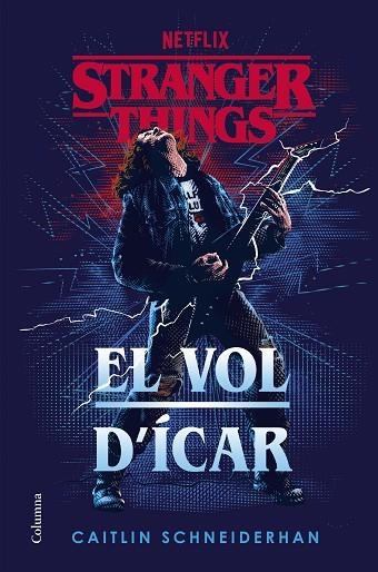 STRANGER THINGS EL VOL D'ÍCAR | 9788466431194 | SCHNEIDERHAN, CAITLIN | Llibreria Online de Vilafranca del Penedès | Comprar llibres en català