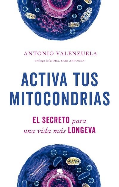 ACTIVA TUS MITOCONDRIAS | 9788413442747 | VALENZUELA, ANTONIO | Llibreria Online de Vilafranca del Penedès | Comprar llibres en català