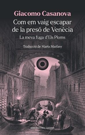 COM EM VAIG ESCAPAR DE LA PRESÓ DE VENÈCIA | 9788412450385 | CASANOVA, GIACOMO | Llibreria Online de Vilafranca del Penedès | Comprar llibres en català