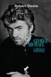 CARELESS WHISPERS GEORGE MICHAEL | 9788419234230 | STEELE , ROBERT | Llibreria Online de Vilafranca del Penedès | Comprar llibres en català