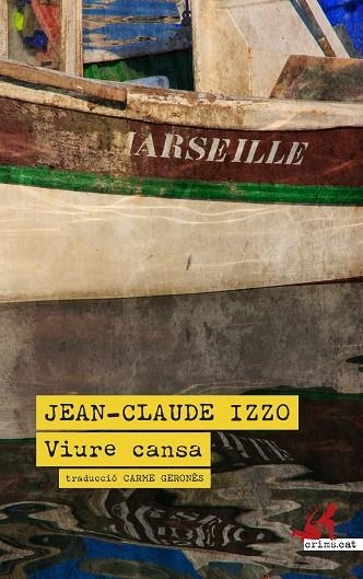 VIURE CANSA | 9788419627285 | IZZO, JEAN-CLAUDE | Llibreria Online de Vilafranca del Penedès | Comprar llibres en català