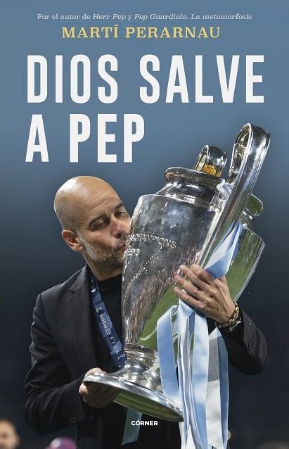 DIOS SALVE A PEP | 9788412637731 | PERARNAU, MARTÍ | Llibreria Online de Vilafranca del Penedès | Comprar llibres en català