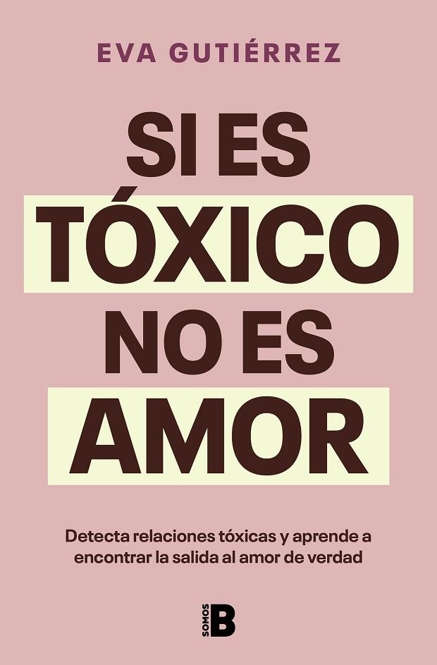 SI ES TÓXICO NO ES AMOR | 9788466676601 | GUTIÉRREZ CAMPO, EVA | Llibreria Online de Vilafranca del Penedès | Comprar llibres en català