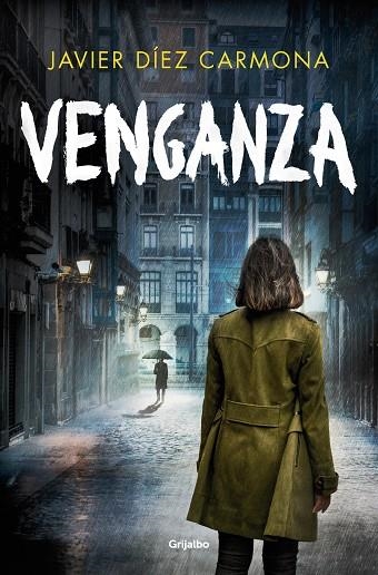 VENGANZA ( TRILOGÍA JUSTICIA 3 ) | 9788425366468 | DÍEZ CARMONA, JAVIER | Llibreria Online de Vilafranca del Penedès | Comprar llibres en català