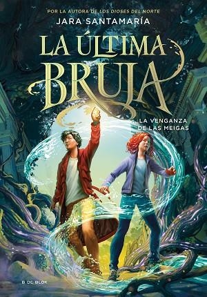 LA ÚLTIMA BRUJA 2 LA VENGANZA DE LAS MEIGAS | 9788419522207 | SANTAMARÍA, JARA | Llibreria Online de Vilafranca del Penedès | Comprar llibres en català