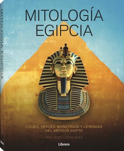 MITOLOGIA EGIPCIA | 9788411540278 | SLICK, ARIEL/BAILE, FIONA | Llibreria Online de Vilafranca del Penedès | Comprar llibres en català