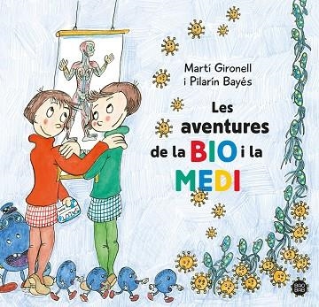 LES AVENTURES DE LA BIO I LA MEDI | 9788413896786 | GIRONELL, MARTÍ/BAYÉS, PILARÍN | Llibreria Online de Vilafranca del Penedès | Comprar llibres en català