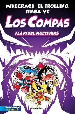 LOS COMPAS 10 LOS COMPAS I LA FI DEL MULTIVERS | 9788413896878 | MIKECRACK/EL TROLLINO/TIMBA VK | Llibreria L'Odissea - Libreria Online de Vilafranca del Penedès - Comprar libros