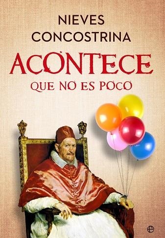 ACONTECE QUE NO ES POCO | 9788413847108 | CONCOSTRINA, NIEVES | Llibreria Online de Vilafranca del Penedès | Comprar llibres en català