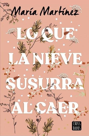 LO QUE LA NIEVE SUSURRA AL CAER | 9788408278788 | MARTÍNEZ, MARÍA | Llibreria Online de Vilafranca del Penedès | Comprar llibres en català