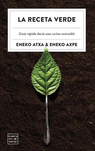 LA RECETA VERDE | 9788408279983 | ATXA, ENEKO/AXPE, ENEKO | Llibreria Online de Vilafranca del Penedès | Comprar llibres en català