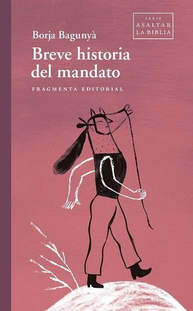 BREVE HISTORIA DEL MANDATO | 9788417796938 | BAGUNYÀ, BORJA | Llibreria L'Odissea - Libreria Online de Vilafranca del Penedès - Comprar libros