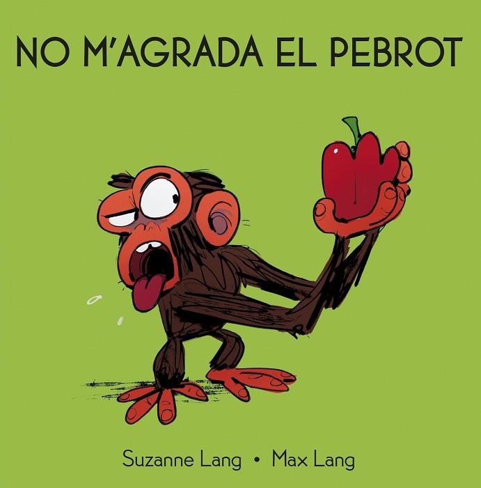 NO M'AGRADA EL PEBROT | 9788418696329 | LANG, SUZANNE/LANG, MAX | Llibreria Online de Vilafranca del Penedès | Comprar llibres en català