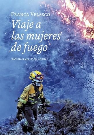 VIAJE A LAS MUJERES DE FUEGO | 9788419689030 | VELASCO, FRANCA | Llibreria Online de Vilafranca del Penedès | Comprar llibres en català