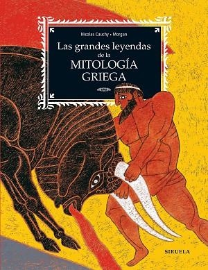 LAS GRANDES LEYENDAS DE LA MITOLOGÍA GRIEGA | 9788419744555 | CAUCHY, NICOLAS | Llibreria Online de Vilafranca del Penedès | Comprar llibres en català