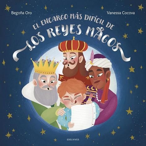 EL ENCARGO MÁS DIFÍCIL DE LOS REYES MAGOS | 9788414054765 | ORO, BEGOÑA/COCOVA, VANESSA | Llibreria Online de Vilafranca del Penedès | Comprar llibres en català