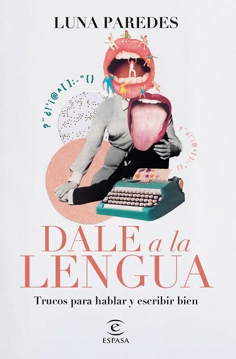 DALE A LA LENGUA | 9788467071245 | PAREDES, LUNA | Llibreria Online de Vilafranca del Penedès | Comprar llibres en català