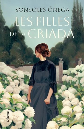 LES FILLES DE LA CRIADA | 9788466431538 | ÓNEGA, SONSOLES | Llibreria Online de Vilafranca del Penedès | Comprar llibres en català