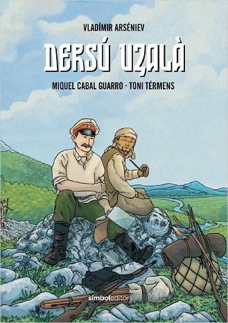 DERSÚ UZALÀ | 9788418696305 | ARSÉNIEV, VLADÍMIR/CABAL GUARRO, MIQUEL | Llibreria Online de Vilafranca del Penedès | Comprar llibres en català